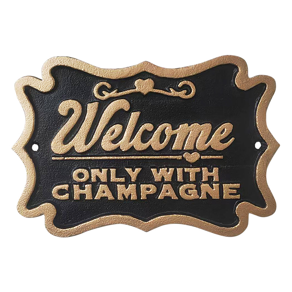 Ceramic Door Sign - Welcome Only With Champagne