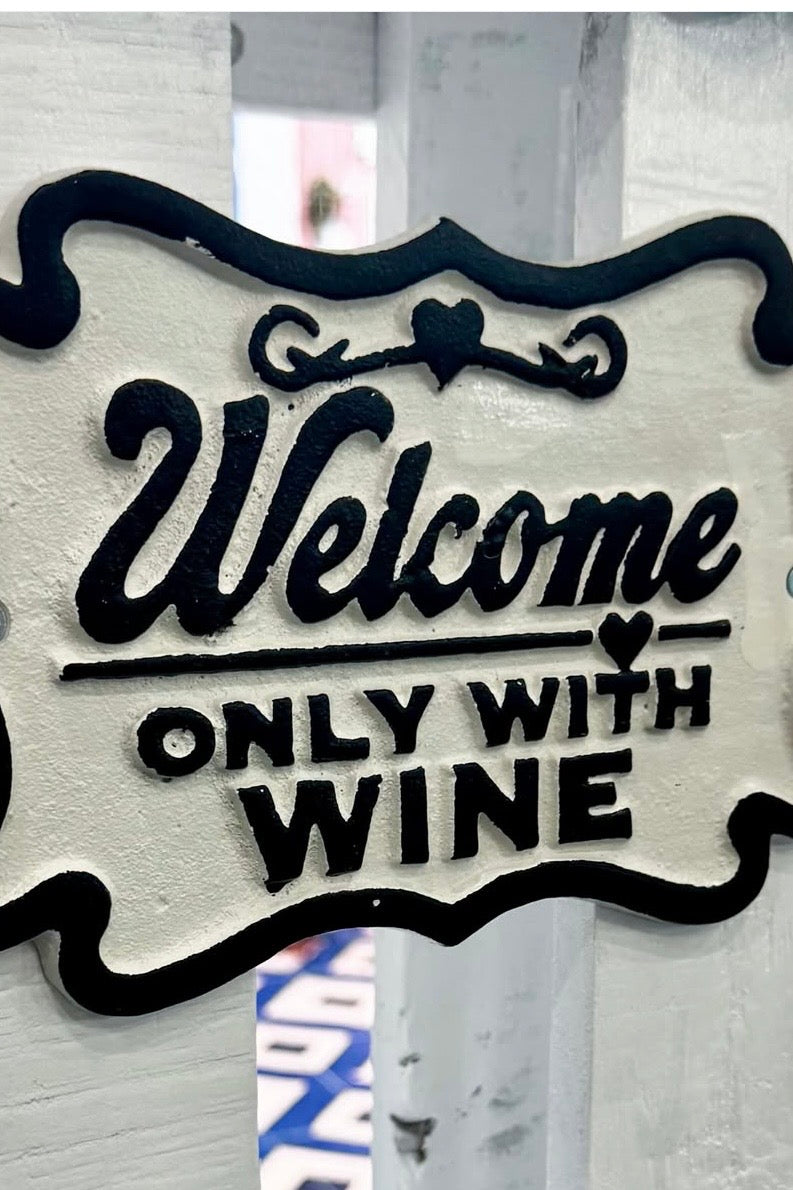 Ceramic Door Sign - Welcome Only With Wine